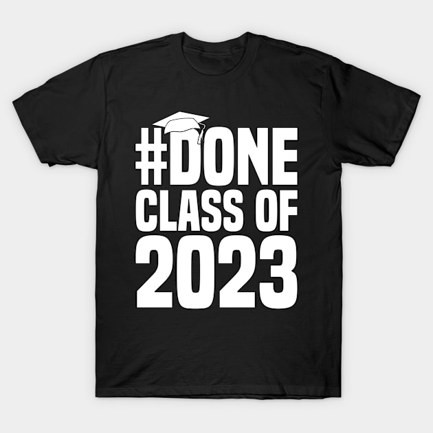 done calss of 2023 T-Shirt by AdelDa